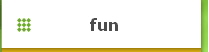 fun